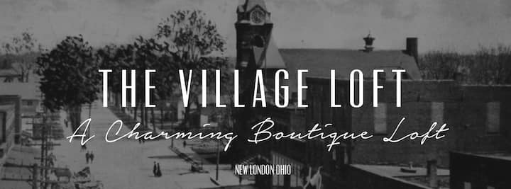 The Village Loft - A Charming Boutique Loft - New London, OH